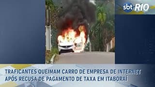 Traficantes queimam carro de empresa de internet após recusa de pagamento de taxa em Itaboraí