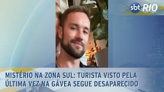 Mistério na Zona Sul: turista visto pela última vez na Gávea segue desaparecido