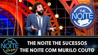 The Noite The Sucessos - The Noite com Murilo Couto | The Noite (06/12/24)