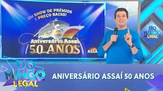 Aniversário Assaí 50 anos, um verdadeiro show de prêmios e preço baixo | Domingo Legal (15/09/24)