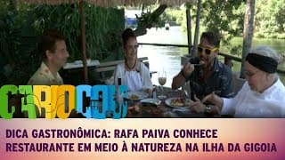 Dica Gastronômica: Rafa Paiva conhece restaurante em meio à natureza na Ilha da Gigoia
