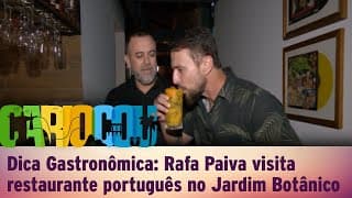 Dica Gastronômica: Rafa Paiva visita restaurante português no Jardim Botânico