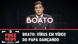SBT Contra Notícias Falsas: Boato: vírus em vídeo do papa dançando
