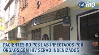 Pacientes do PCS Lab infectados por órgãos com HIV serão indenizados