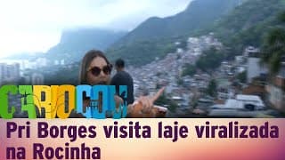 Pri Borges visita laje viralizada na Rocinha
