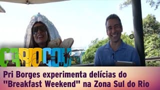 Pri Borges experimenta delícias do "Breakfast Weekend" na Zona Sul do Rio