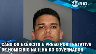 Cabo do Exército é preso por tentativa de homicídio na Ilha do Governador