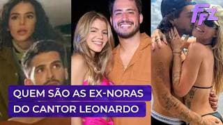 Saiba quais são as ex-noras famosas do cantor Leonardo | Fofocalizando 04/05/26