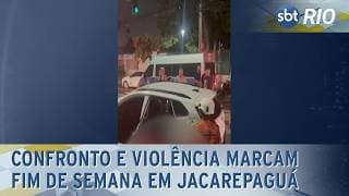 Confronto e violência marcam fim de semana em Jacarepaguá.