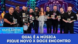 Qual é a Música: Doce Encontro x Pique Novo | Programa Silvio Santos (20/10/24)