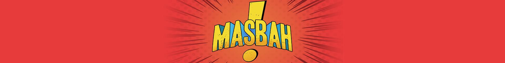 Masbah!