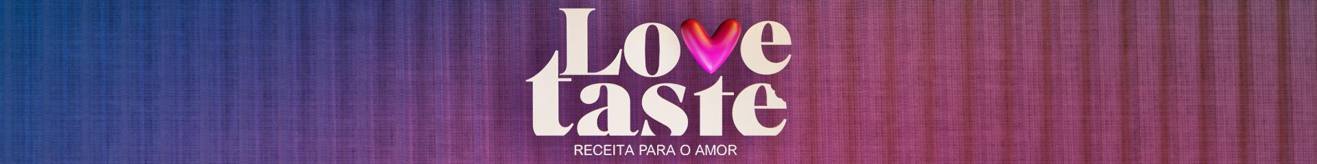 Love Taste - Receita para o Amor