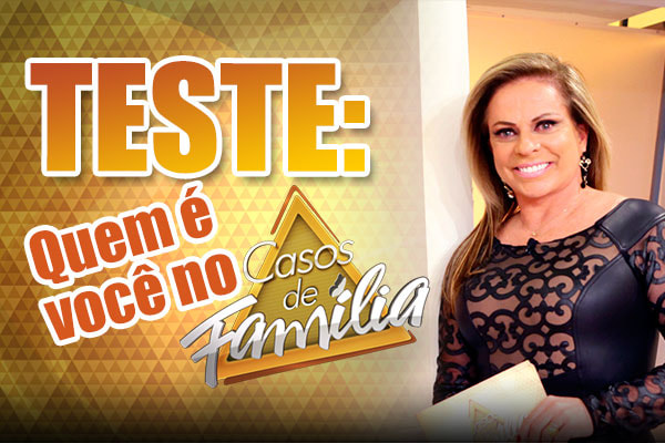arte com foto da Christina Rocha em que está escrito teste ´Quem é você em Casos de Família?´