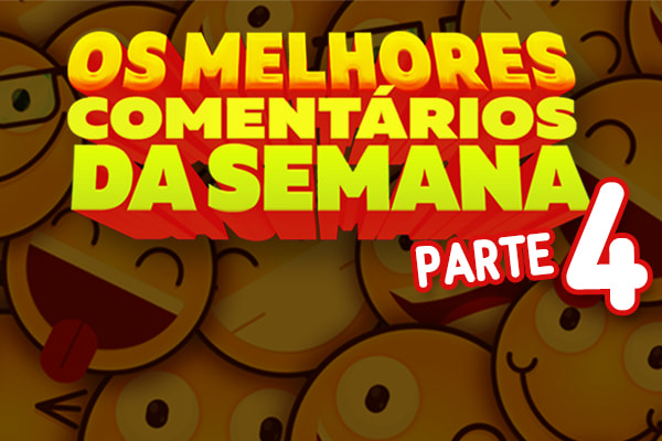 Arte comentários da semana - só os melhores