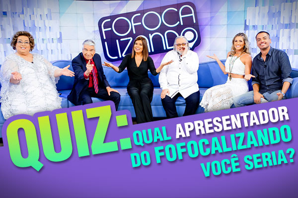 Arte do quiz qual apresentador do Fofocalizando você seria