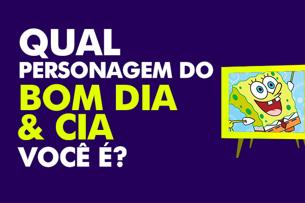 montagem em que está escrito Qual personagem dos desenhos do Bom Dia & Cia você é? 