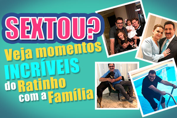 arte Sextou? Veja momentos incríveis do Ratinho com a família