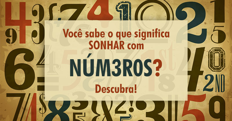 arte você saiba o que significa sonhar com números? descubra