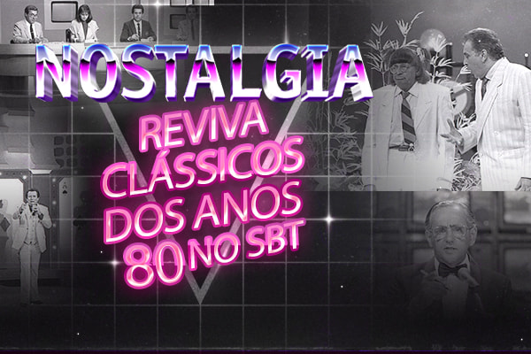 Nostalgia: reviva clássicos dos anos 80 no SBT