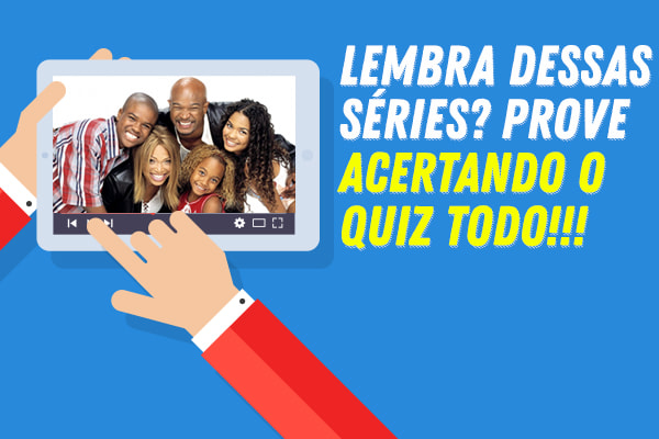 Lembra dessas séries?