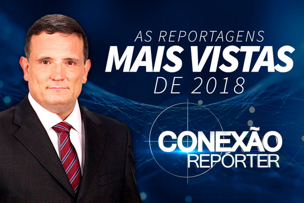Foto do Roberto Cabrini com o logo do Conexão Repórter e a frase ´as reportagens mais vistas de 2018´