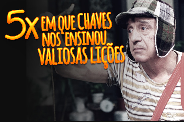 Chaves lição de Vida