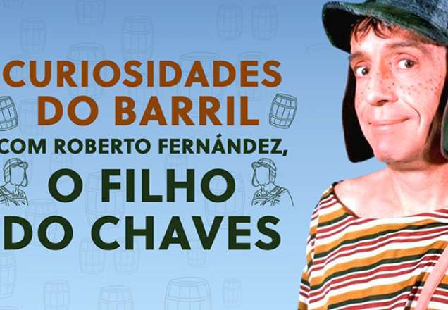 Roberto Fernandez é filho de Roberto Bolaños, que dá vida ao personagem Chaves na tela do SBT