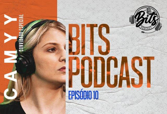 bits podcast Camyy