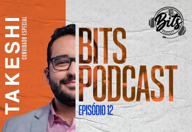 BITS PODCAST takeshi