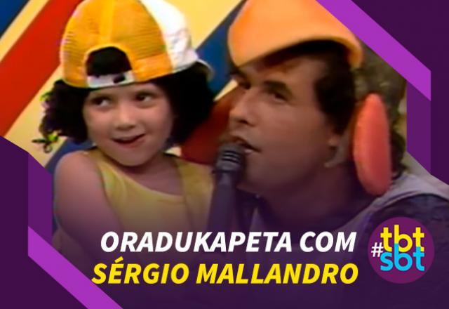 Sérgio Mallandro em Oradukapeta