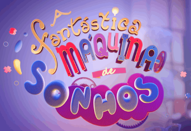 A Fantástica Maquina de Sonhos