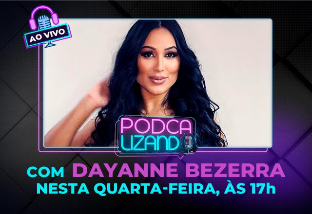 Podcalizando com Dayanne Bezerra