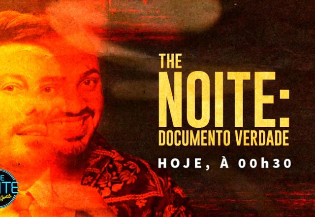 Poster do The Noite Documento Verdade.