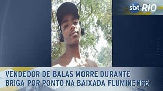 Vendedor de balas morre durante briga por ponto na Baixada Fluminense Vendedor de balas morre durante briga por ponto na Baixada Fluminense