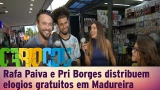 Rafa Paiva e Pri Borges distribuem elogios gratuitos em Madureira Rafa Paiva e Pri Borges distribuem elogios gratuitos em Madureira