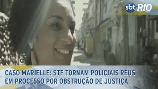 Caso Marielle: STF tornam policiais réus em processo por obstrução de justiça Caso Marielle: STF tornam policiais réus em processo por obstrução de justiça