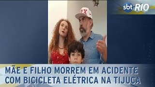 Mãe e filho morrem em acidente com bicicleta elétrica na Tijuca Mãe e filho morrem em acidente com bicicleta elétrica na Tijuca