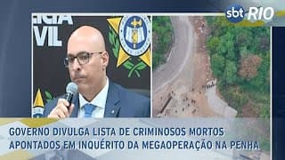 Governo divulga lista de criminosos mortos apontados em inquérito da megaoperação na Penha Governo divulga lista de criminosos mortos apontados em inquérito da megaoperação na Penha