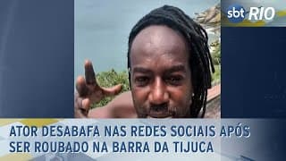 Ator desabafa nas redes sociais após ser roubado na Barra da Tijuca Ator desabafa nas redes sociais após ser roubado na Barra da Tijuca