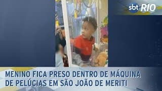 Menino fica preso dentro de máquina de pelúcias em São João de Meriti Menino fica preso dentro de máquina de pelúcias em São João de Meriti