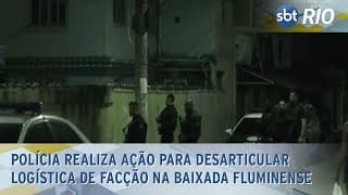 Polícia realiza ação para desarticular logística de facção na Baixada Fluminense Polícia realiza ação para desarticular logística de facção na Baixada Fluminense