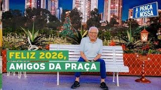 A Praça É Nossa (1/1/26) - REVEJA O ESPECIAL DE 35 ANOS