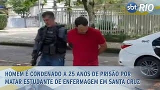 Homem é condenado a 25 anos de prisão por matar estudante de enfermagem em Santa Cruz Homem é condenado a 25 anos de prisão por matar estudante de enfermagem em Santa Cruz