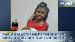 Familiares realizam protesto após menina ser morta a tiros dentro de carro em Belford Roxo Familiares realizam protesto após menina ser morta a tiros dentro de carro em Belford Roxo