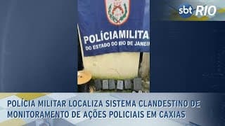 Polícia Militar localiza sistema clandestino de monitoramento de ações policiais em Caxias Polícia Militar localiza sistema clandestino de monitoramento de ações policiais em Caxias