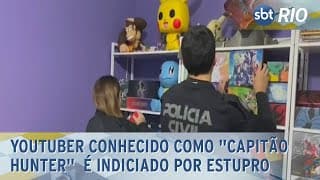 Youtuber conhecido como "Capitão Hunter" é indiciado por estupro Youtuber conhecido como "Capitão Hunter" é indiciado por estupro