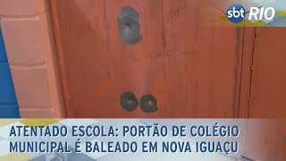 Atentado escola: portão de colégio municipal é baleado em Nova Iguaçu Atentado escola: portão de colégio municipal é baleado em Nova Iguaçu