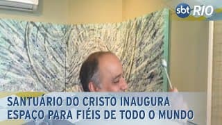 Santuário do Cristo inaugura espaço para fiéis de todo o mundo Santuário do Cristo inaugura espaço para fiéis de todo o mundo