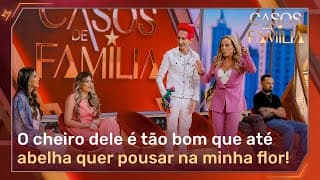 Ele é feio, eu sei, mas é meu bombonzinho, tá? | Casos de Família Ele é feio, eu sei, mas é meu bombonzinho, tá? | Casos de Família