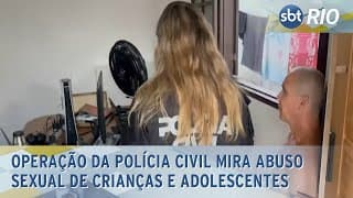 Operação da Polícia Civil mira abuso sexual de crianças e adolescentes Operação da Polícia Civil mira abuso sexual de crianças e adolescentes